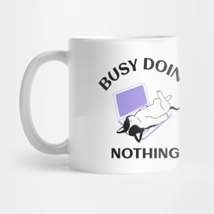 Busy Doing Nothing Mug